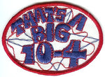 "THAT'S A BIG 10-4" C.B. PATCH (KK3)