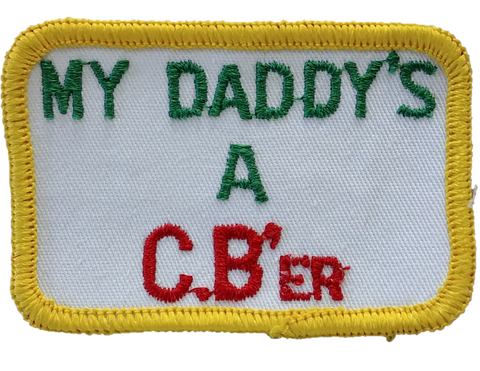 "MY DADDY'S A C.B'ER" PATCH (LL8)